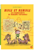 Nifle et renifle t01 les manuscrits de madame patchouli