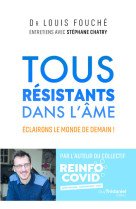 Tous resistants dans l'ame - eclairons le monde de demain !