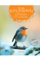 Les oiseaux du jardin et du balcon + cd