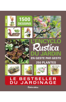 L'encyclo rustica du jardin en geste par ge ste