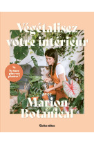 Vegetalisez votre interieur avec marion botanical