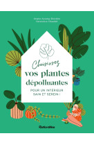 Choisissez vos plantes depolluantes