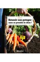 Reussir son potager sans se prendre le chou