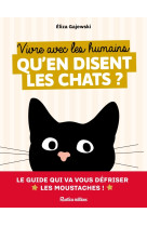 Vivre avec les humains - qu'en disent les chats