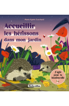 Accueillir les herissons dans mon jardin