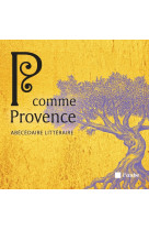 P comme provence - abecedaire litteraire