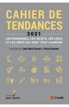 Cahier de tendances 2021 - les personnes, l es objets, les li