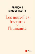 Les nouvelles fractures de l'humanite