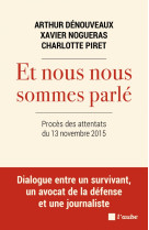 Et nous nous sommes parle - proces des attentats du 13 novembre 2015