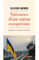 Naissance d'une nation europeenne