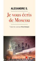 Je vous ecris de moscou