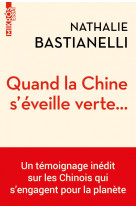 Quand la chine s'eveille verte...- un temoignage inedit