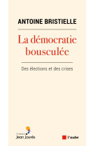 La democratie blessee - des elections et des crises