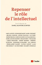 Repenser le role de l'intellectuel