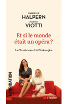 Et si le monde etait un opera ?