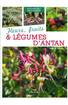 Fleurs, fruits & legumes d'antan