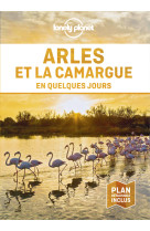 Arles et la camargue en quelques jours 1ed