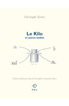 Le kilo, et autres textes