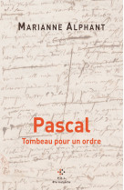 Pascal - tombeau pour un ordre