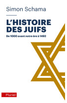 L'histoire des juifs tome 1 - de 1000 avant notre ere a 1452