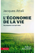 L'economie de la vie - se preparer a ce qui vient