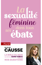 La sexualite feminine dans tous ses ebats