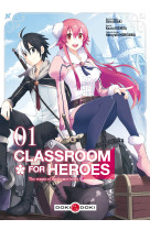 Classroom for heroes - volume 1 - t1