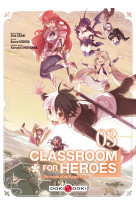 Classroom for heroes - t03 - classroom for heroes - volume 3