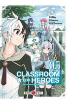 Classroom for heroes - t05 - classroom for heroes - volume 05