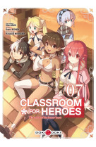 Classroom for heroes - vol. 07