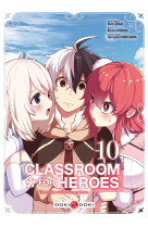 Classroom for heroes - t10 - classroom for heroes - vol. 10