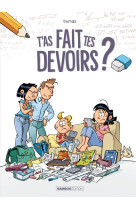 T'as fait tes devoirs ? t01