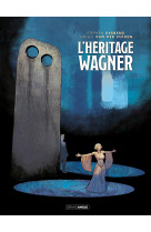 L'heritage wagner - t01