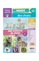 Le monde... des chats - edition speciale