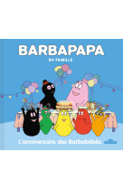 Barbapapa en famille ! - l'anniversaire des barbabebes