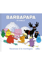 Barbapapa - vacances a la montagne