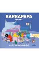 Barbapapa barbarpapa en famille ! au lit, les barbabebes !