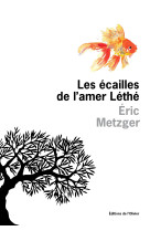 Les ecailles de l'amer lethe