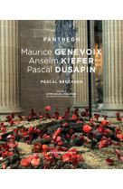 Pantheon maurice genevois - anselm kiefer - pascal dusapin - ceux de 14