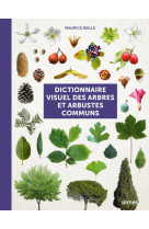 Dictionnaire visuel des arbres et arbustes communs