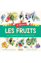 Je decouvre les fruits et j'apprends a le s reconnaitre