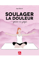 Soulager la douleur grace au yoga