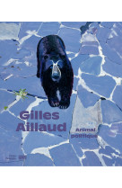 Gilles aillaud / catalogue de l'exposition