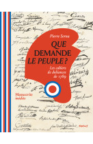 Que demande le peuple ? - les cahiers de do leances de 1789.