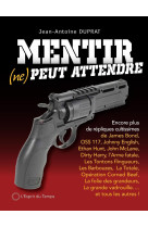 Mentir (ne) peut attendre - punchlines ii