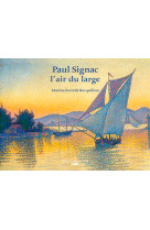 Paul signac, l'air du large