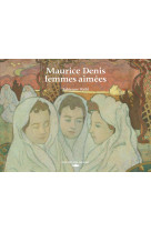 Maurice denis, femmes aimees