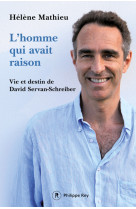 L'homme qui avait raison - vie et destin de david servand-schreiber