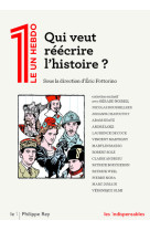 Qui veut reecrire l'histoire