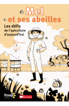 Mel et ses abeilles - les defis de l'apiculture aujourd'hui